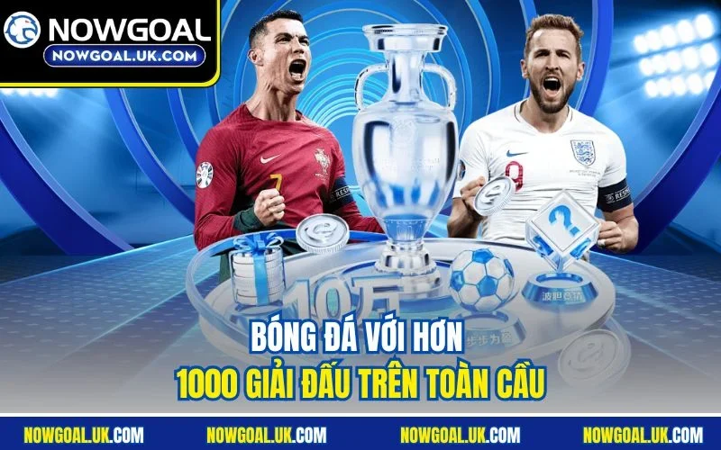 Bóng đá với hơn 1000 giải đấu trên toàn cầu