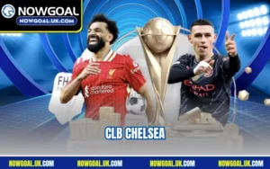 CLB Chelsea – Gã Nhà Giàu Trên Thị Trường Chuyển Nhượng